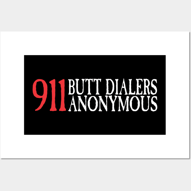 911 Butt Dialers Anonymous Wall Art by ZombieNinjas